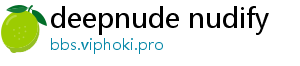 deepnude nudify